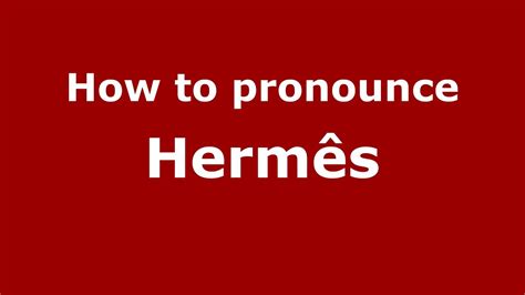 hermes pronunciation greek.